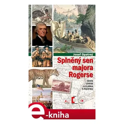 Splněný sen majora Rogerse - Josef Opatrný