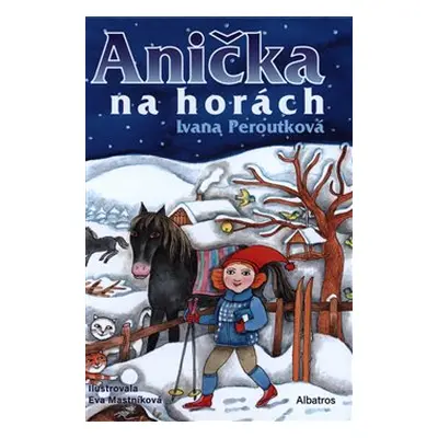 Anička na horách - Ivana Peroutková