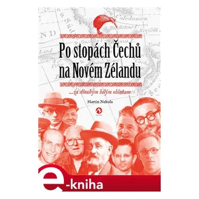 Po stopách Čechů na Novém Zélandu - Martin Nekola