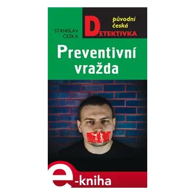 Preventivní vražda - Stanislav Češka