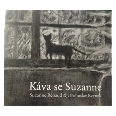 Káva se Suzanne - Suzanne Renaud, Bohuslav Reynek