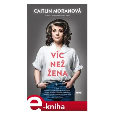 Víc než žena - Caitlin Moranová