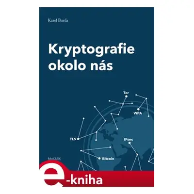 Kryptografie okolo nás - Karel Burda