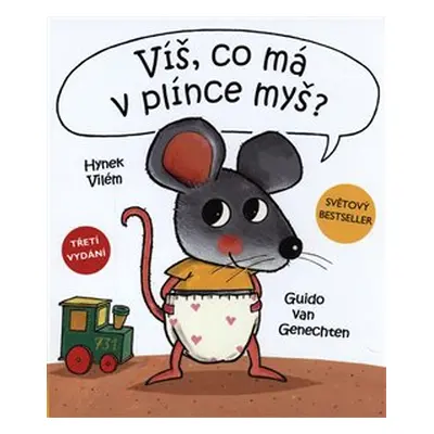 Víš, co má v plínce myš ? - Vilém Hynek, Guido van Genechten