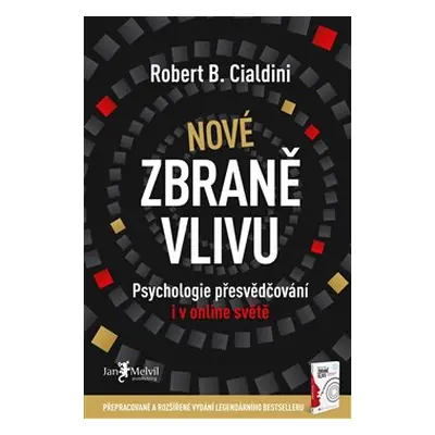 Nové zbraně vlivu - Robert B. Cialdini