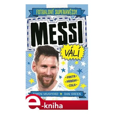 Messi válí. Fotbalové superhvězdy - Simon Mugford