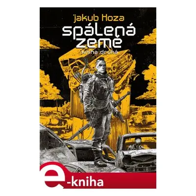 Spálená země - Kniha druhá - Jakub Honza