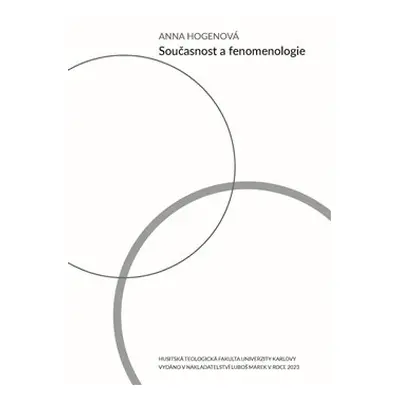 Současnost a fenomenologie - Anna Hogenová