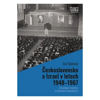 Československo a Izrael v letech 1948–1967 - Eva Taterová