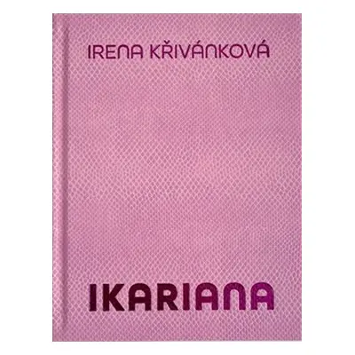 Ikariana - Karel Srp, Irena Křivánková