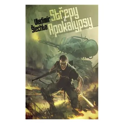 Střepy z apokalypsy - Vladimír Šlechta