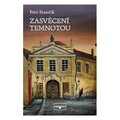 Zasvěcení temnotou - Petr Stančík