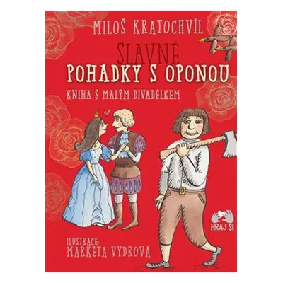 : Slavné pohádky s oponou - Miloš Kratochvíl