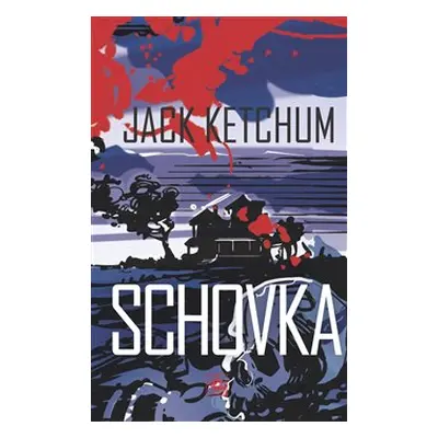 Schovka - Jack Ketchum