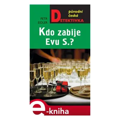 Kdo zabije Evu S.? - Petr Eidler