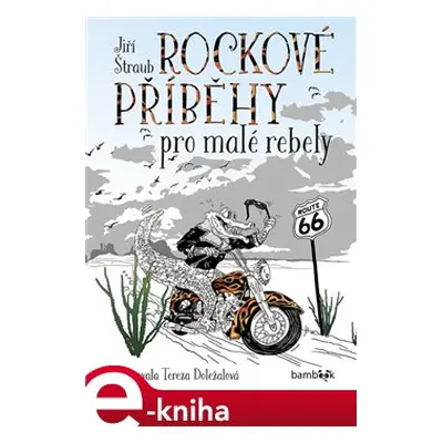 Rockové příběhy pro malé rebely - Jiří Štraub