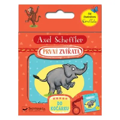 První zvířata - Do kočárku - Axel Scheffler