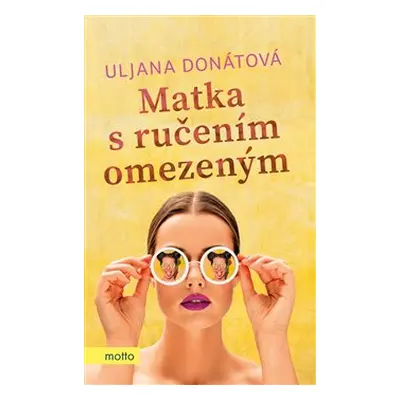 Matka s ručením omezeným - Uljana Donátová