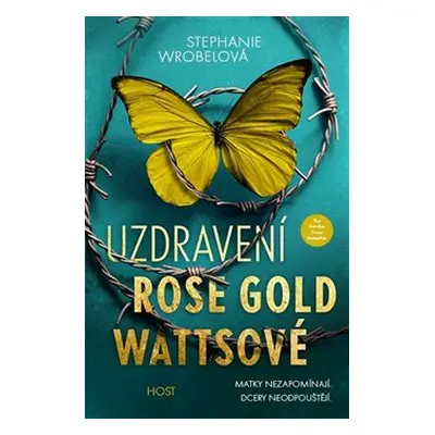 Uzdravení Rose Gold Wattsové - Stephanie Wrobelová