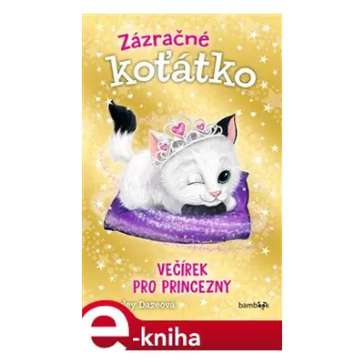 Zázračné koťátko - Večírek pro princezny - Hayley Dazeová