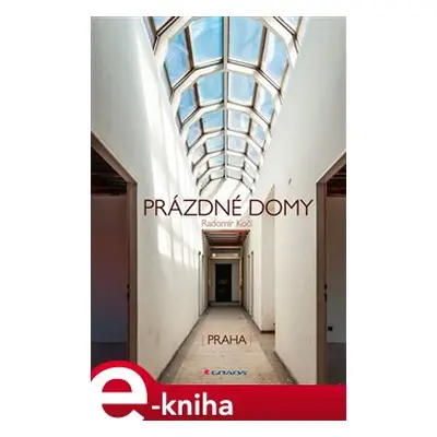 Prázdné domy - Praha - Radomír Kočí