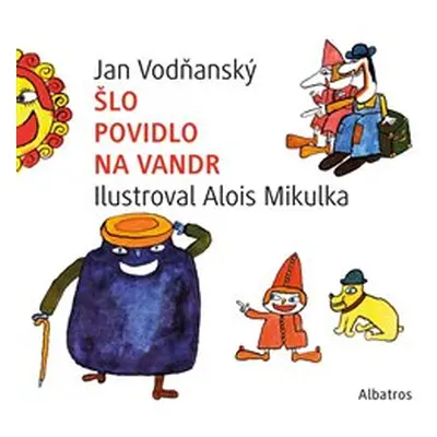 Šlo povidlo na vandr - Jan Vodňanský