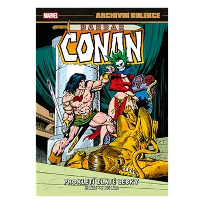 Archivní kolekce Barbar Conan 3 - Prokletí zlaté lebky - Roy Thomas