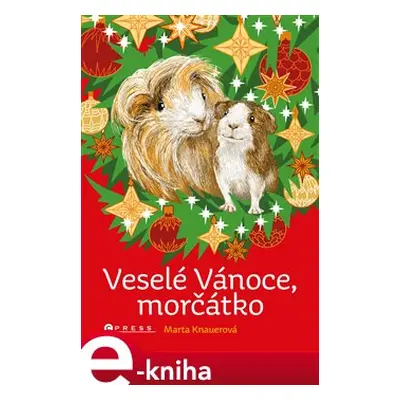 Veselé Vánoce, morčátko - Marta Knauerová