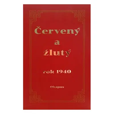 Červený a žlutý rok 1940 - Okapus