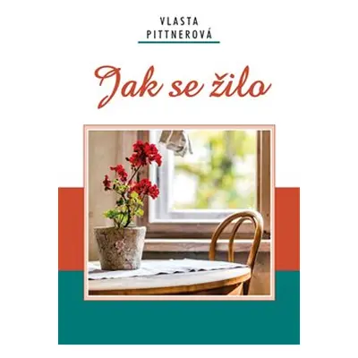 Jak se žilo - Vlasta Pittnerová