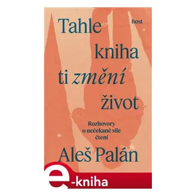 Tahle kniha ti změní život - Aleš Palán