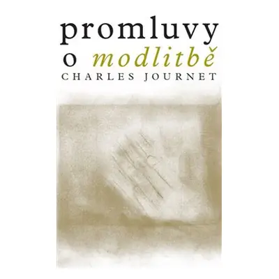 Promluvy o modlitbě - Charles Journet