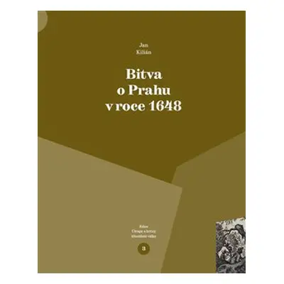 Bitva o Prahu v roce 1648 - Jan Kilián