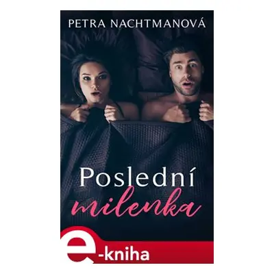 Poslední milenka - Petra Nachtmanová