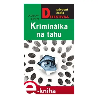 Kriminálka na tahu - Ladislav Beran