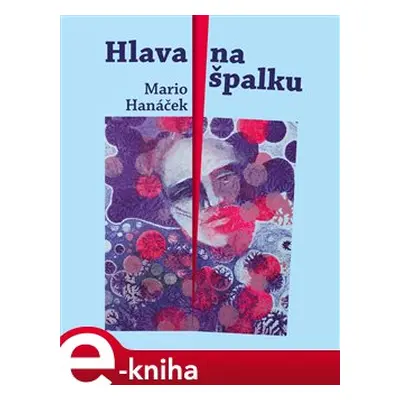 Hlava na špalku - Mario Hanáček