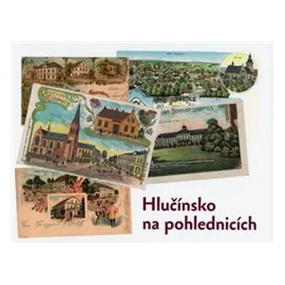 Hlučínsko na pohlednicích - kol.