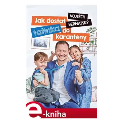 Jak dostat tatínka do karantény - Vojtěch Bernatský