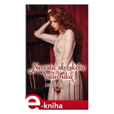 Nevěsta skotského válečníka - Adrienne Basso