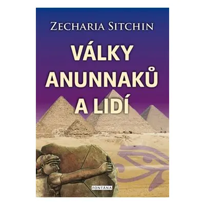 Války Anunnaků a lidí - Zecharia Sitchin