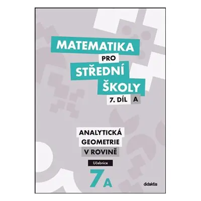 Matematika pro střední školy 7.díl A