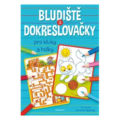 Bludiště a dokreslovačky pro kluky a holky