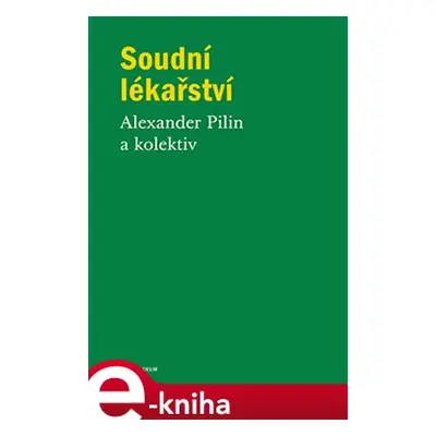 Soudní lékařství - Alexander Pilin, kolektiv