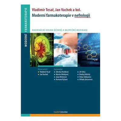 Moderní farmakoterapie v nefrologii - Jan Vachek, Vladimír Tesař, kol.