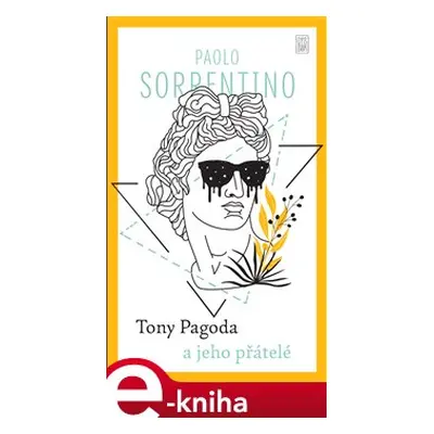 Tony Pagoda a jeho přátelé - Paolo Sorrentino