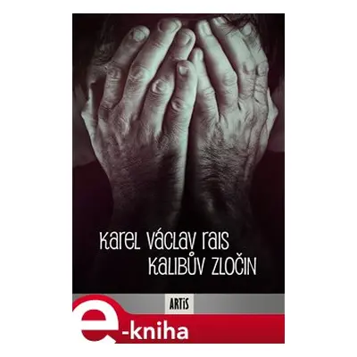 Kalibův zločin - Karel V. Rais