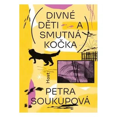 Divné děti a smutná kočka - Petra Soukupová