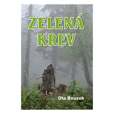 Zelená krev - Ota Bouzek