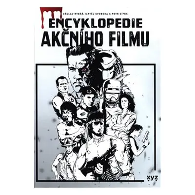 Encyklopedie akčního filmu - Petr Cífka, Václav Rybář, Matěj Svoboda