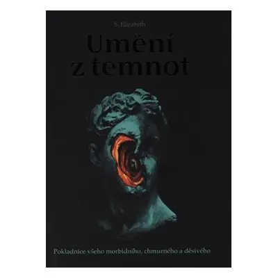 Umění z temnot - S. Elizabeth